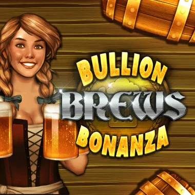 Bullion Brews Bonanza